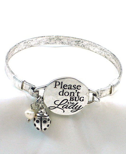 Message Bracelet - PLEASE DON'T BUG THE LADY