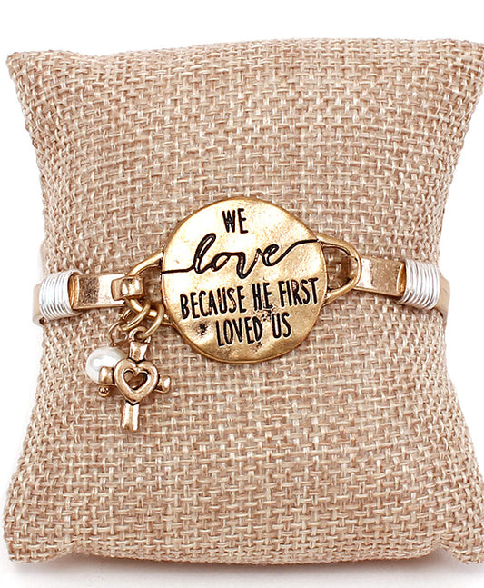 Message Bracelet - WE LOVE BECAUSE HE FIRST LOVED US