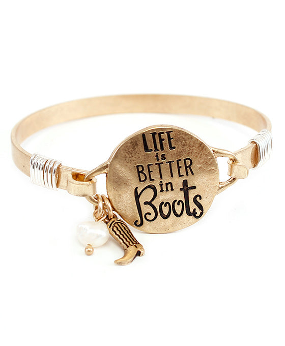 LIFE IS BETTER IN BOOTS Wire Bracelet